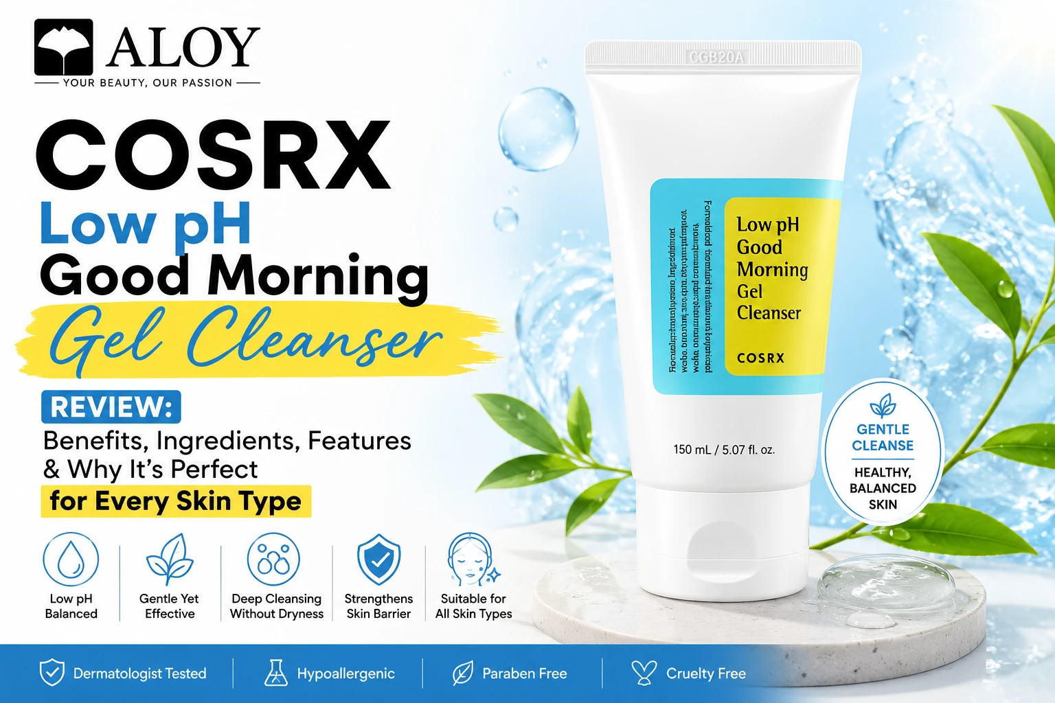COSRX Low pH Good Morning Gel Cleanser Review: Benefits, Ingredients, Features & Why It's Perfect for Every Skin Type